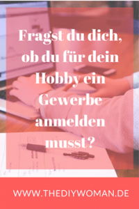 Fragst du dich, ob du für dein Hobby ein Gewerbe anmelden musst?