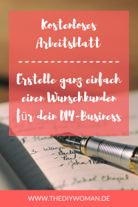 Kostenloses Arbeitsblatt - Erstelle ganz einfach einen Wunschkunden für dein DIY-Business